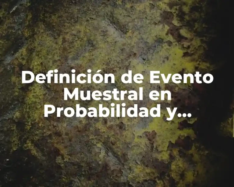 Definición de Evento Muestral en Probabilidad y Estadística