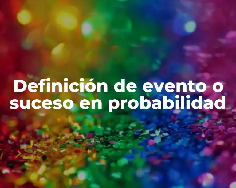Definición de evento o suceso en probabilidad