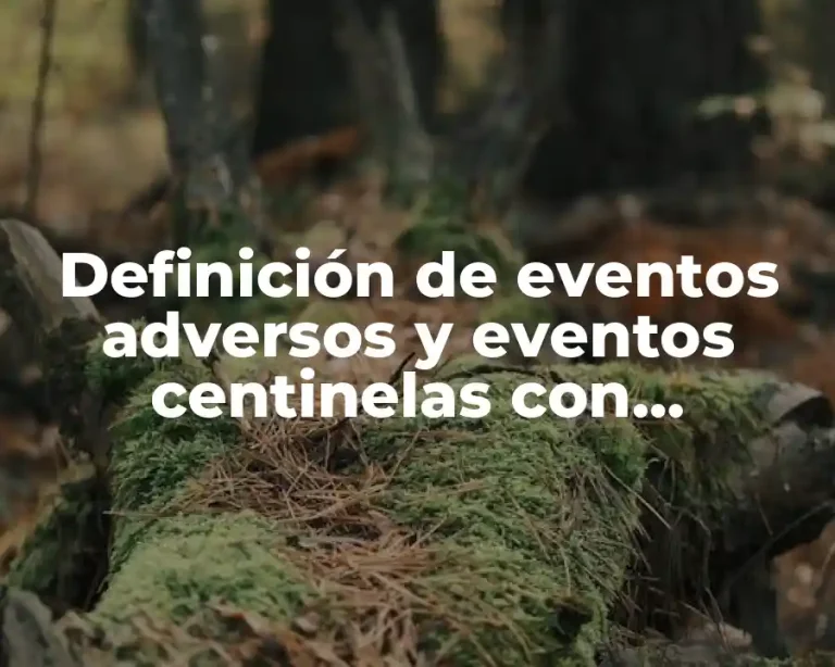 Definición de eventos adversos y eventos centinelas con medicamentos