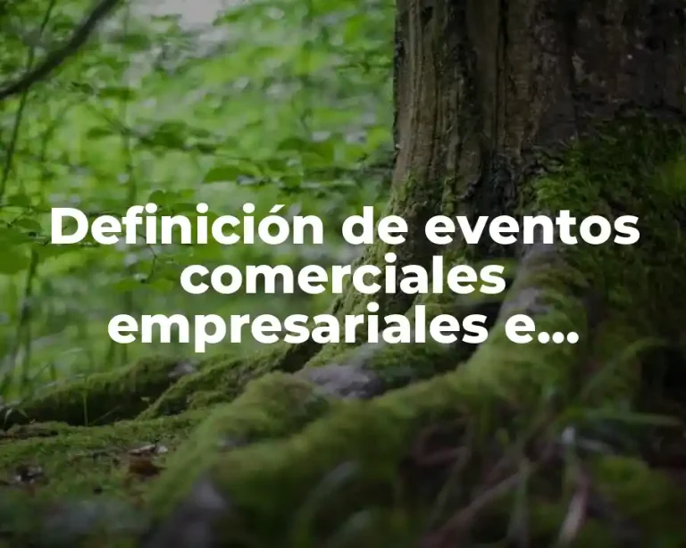 Definición de eventos comerciales empresariales e institucionales