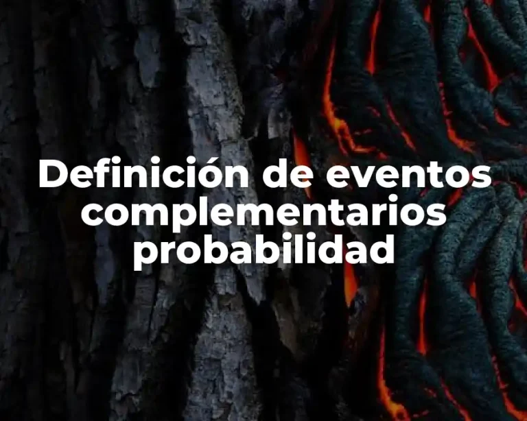 Definición de eventos complementarios probabilidad