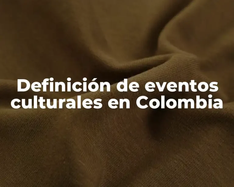 Definición de eventos culturales en Colombia