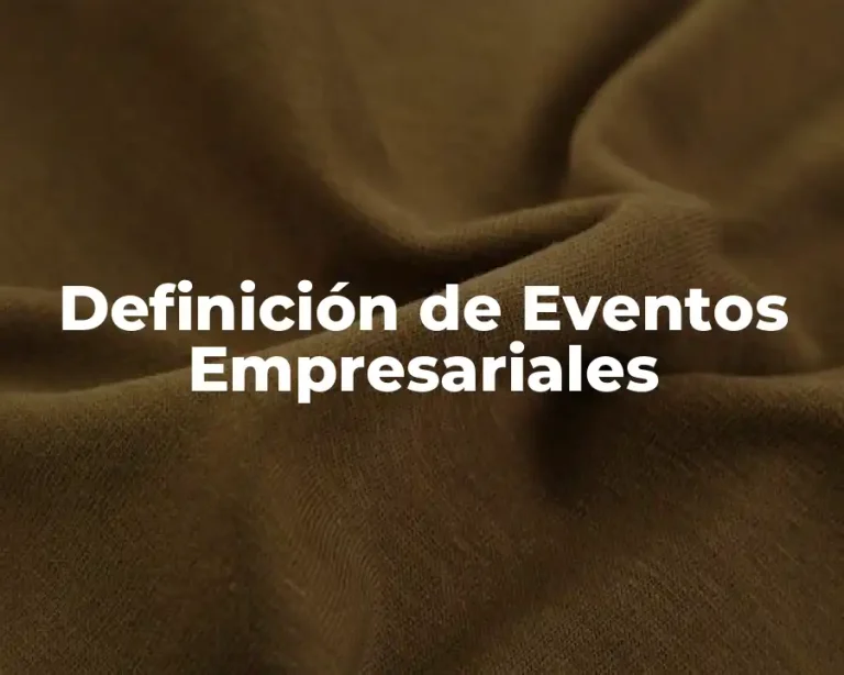 Definición de Eventos Empresariales