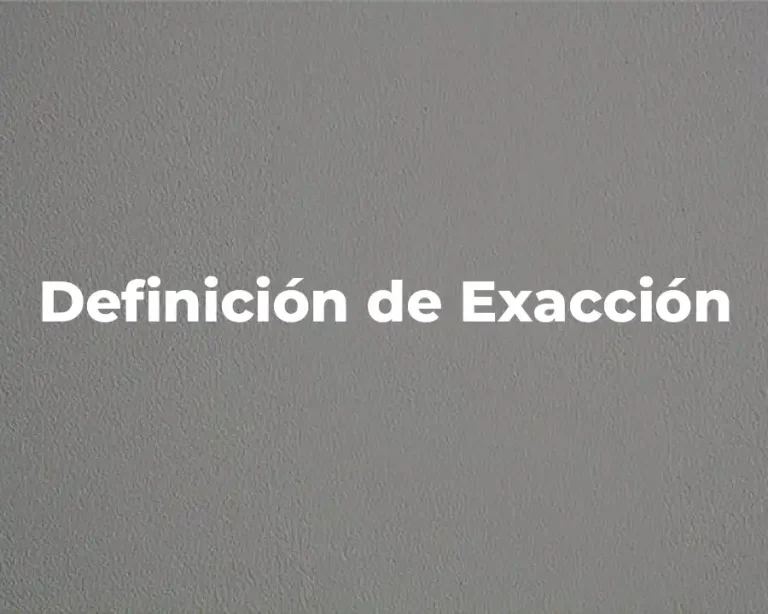 Definición de Exacción