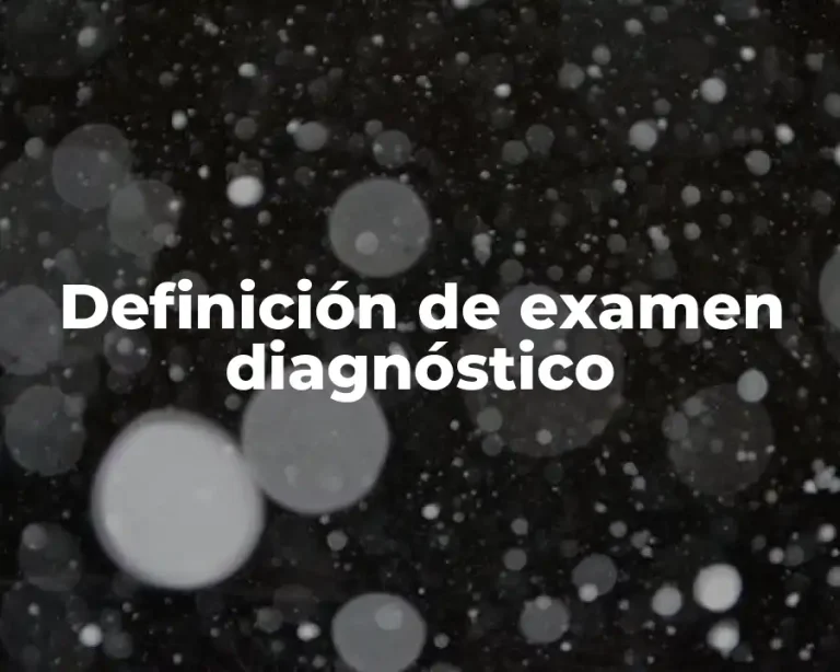 Definición de examen diagnóstico