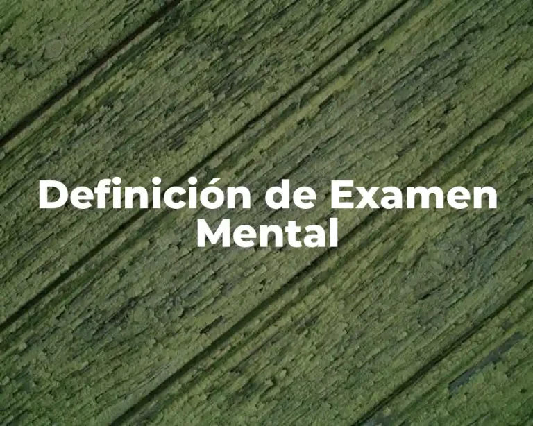 Definición de Examen Mental