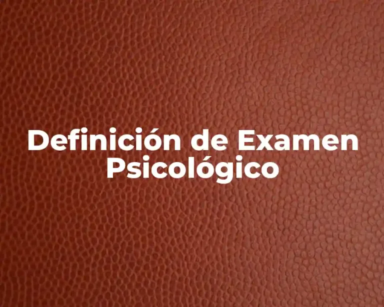 Definición de Examen Psicológico