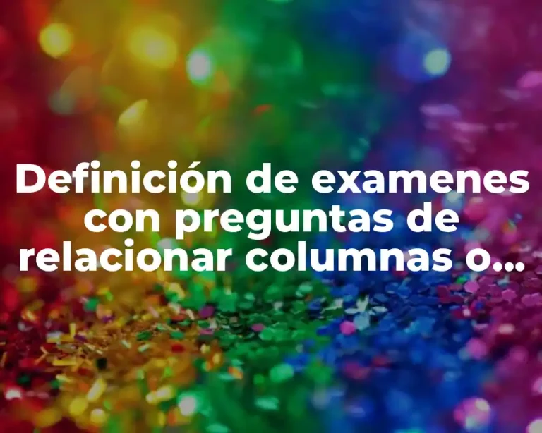 Definición de examenes con preguntas de relacionar columnas o correspondencia