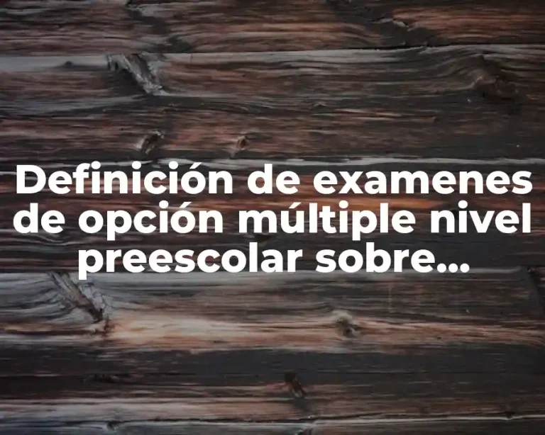 Definición de examenes de opción múltiple nivel preescolar sobre colores