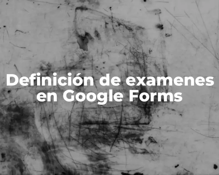 Definición de examenes en Google Forms