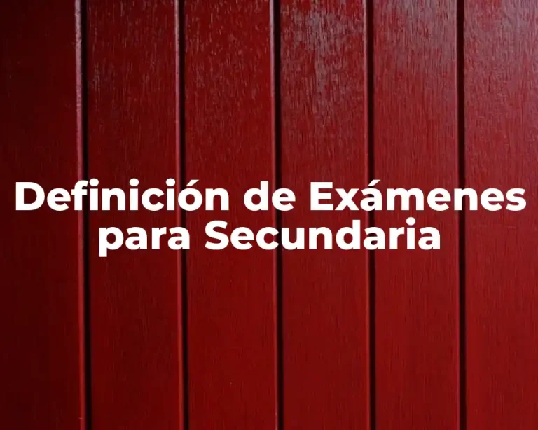Definición de Exámenes para Secundaria