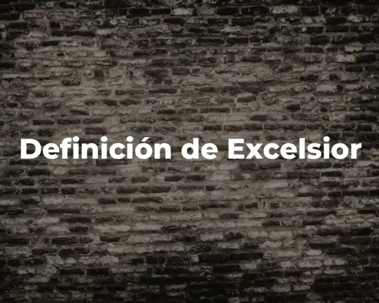 Definición de Excelsior