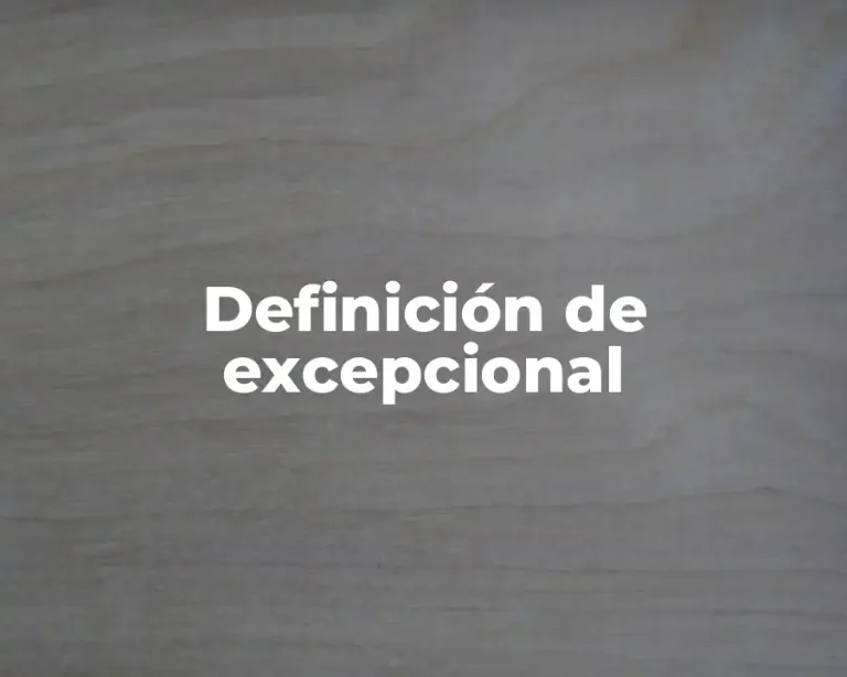 Definición de excepcional