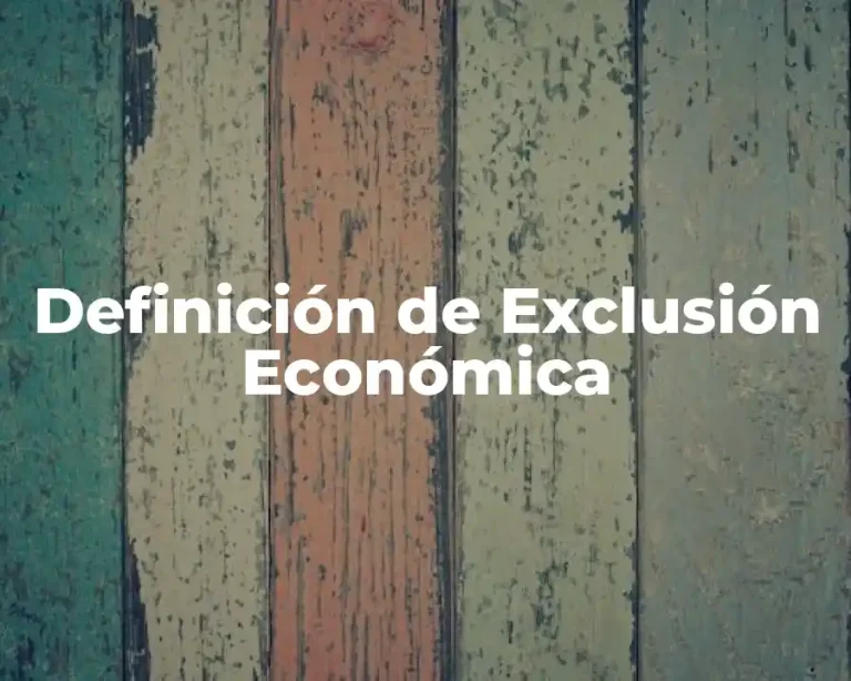 Definición de Exclusión Económica