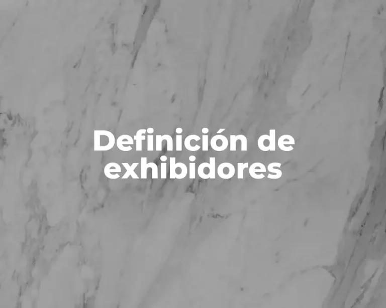 Definición de exhibidores