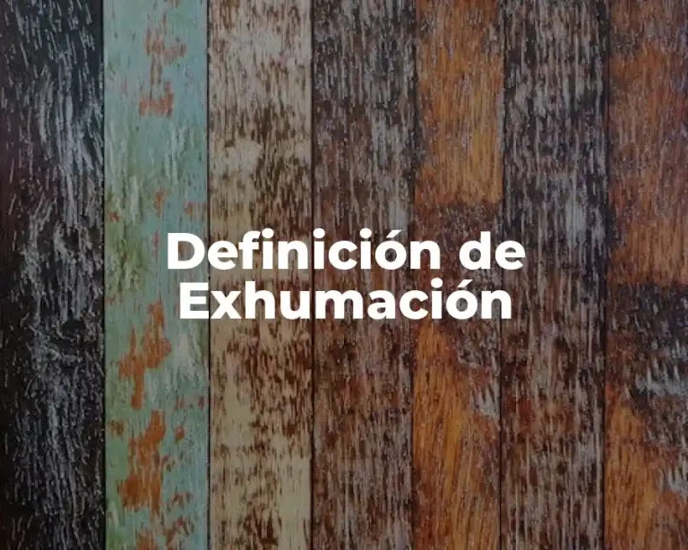 Definición de Exhumación