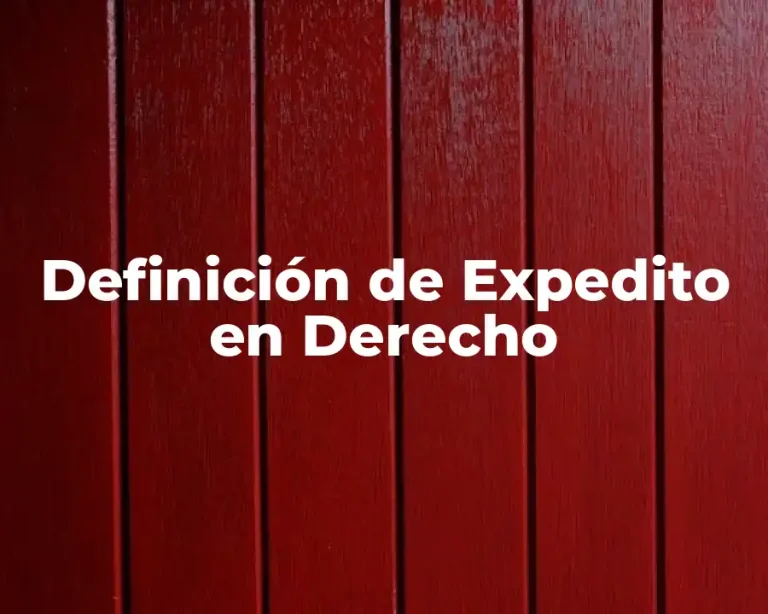 Definición de Expedito en Derecho