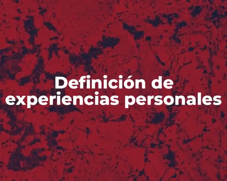 Definición de experiencias personales