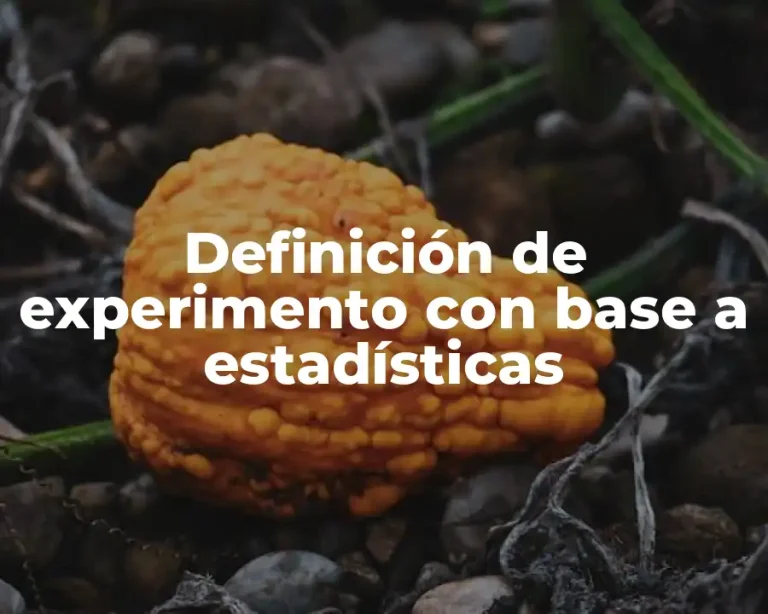 Definición de experimento con base a estadísticas