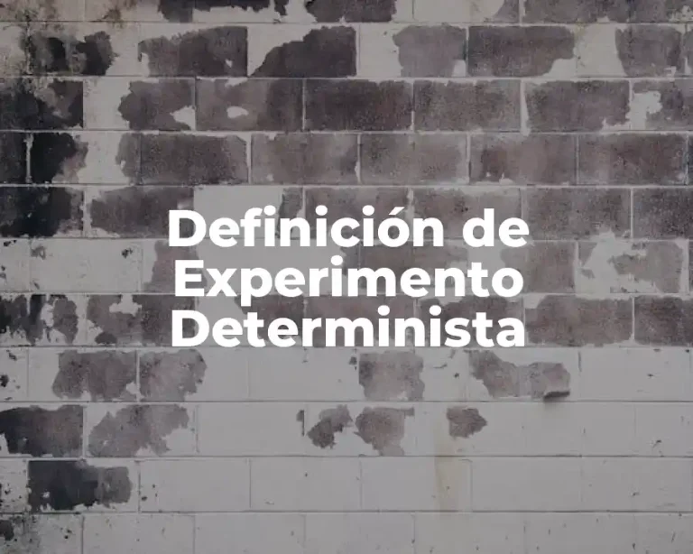 Definición de Experimento Determinista