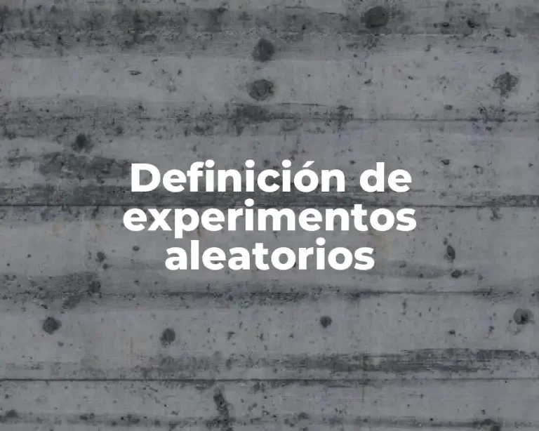 Definición de experimentos aleatorios