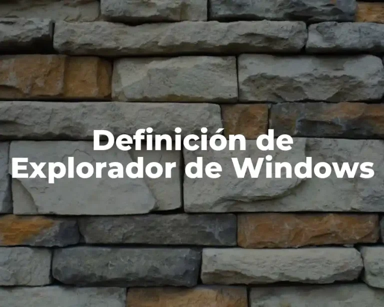 Definición de Explorador de Windows