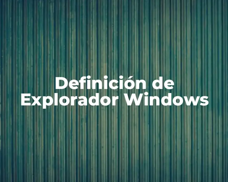 Definición de Explorador Windows