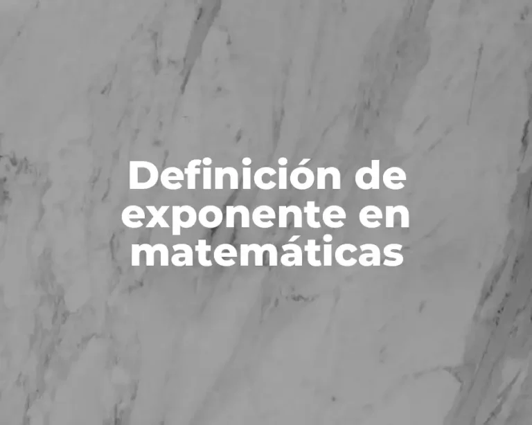 Definición de exponente en matemáticas