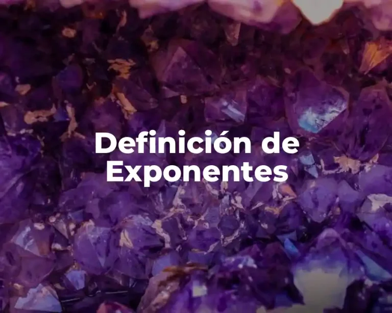 Definición de Exponentes