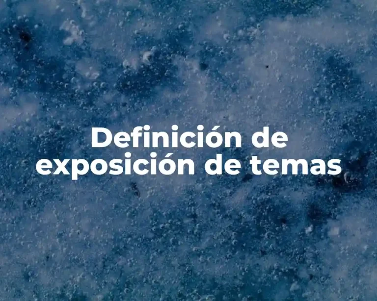 Definición de exposición de temas