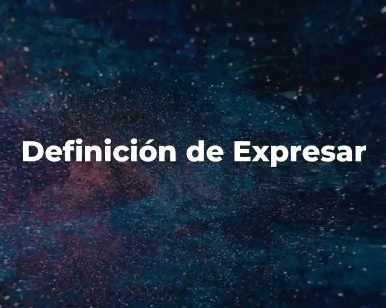 Definición de Expresar