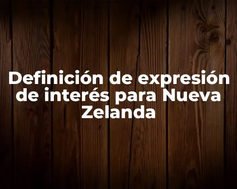 Definición de expresión de interés para Nueva Zelanda