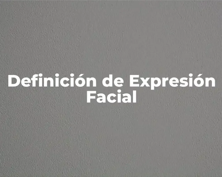Definición de Expresión Facial