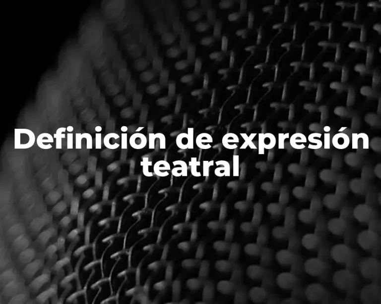 Definición de expresión teatral