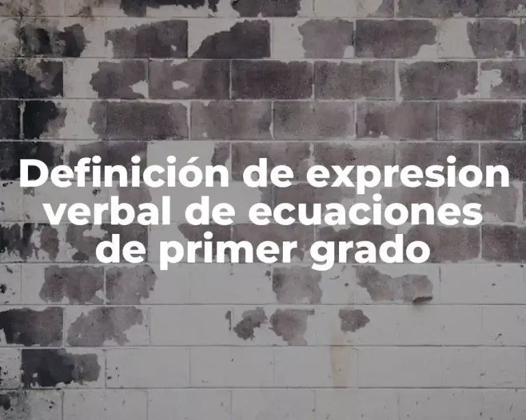 Definición de expresion verbal de ecuaciones de primer grado