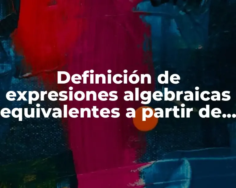Definición de expresiones algebraicas equivalentes a partir de modelos