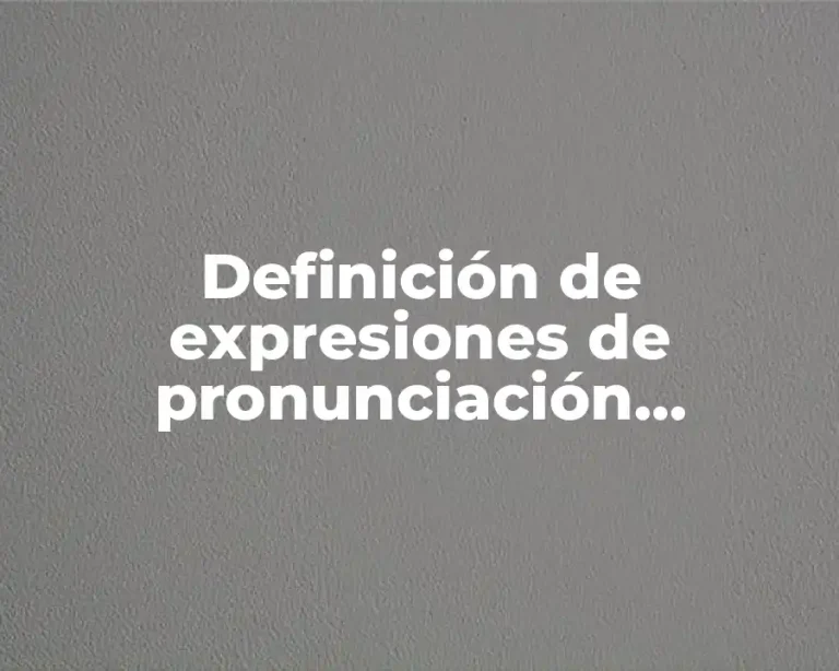 Definición de expresiones de pronunciación españolas en España y México