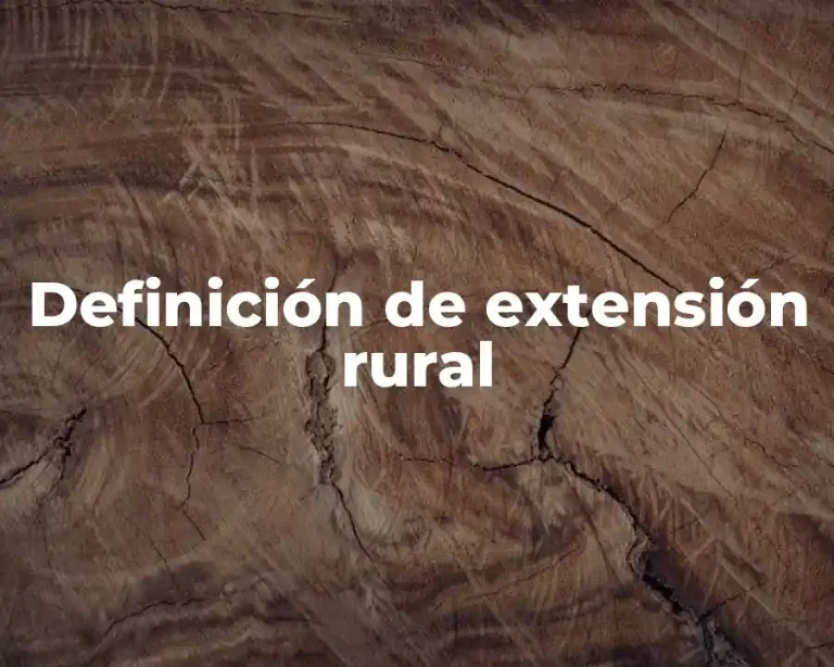 Definición de extensión rural