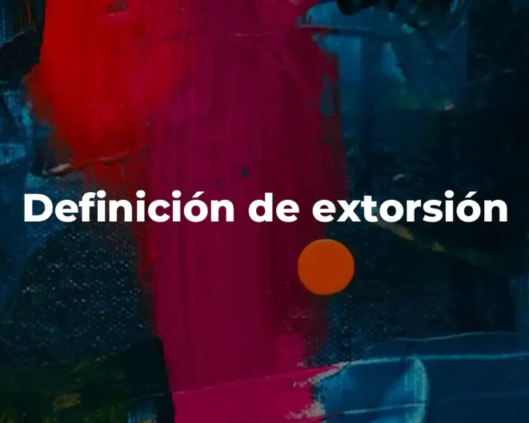 Definición de extorsión