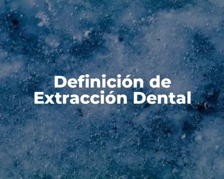 Definición de Extracción Dental