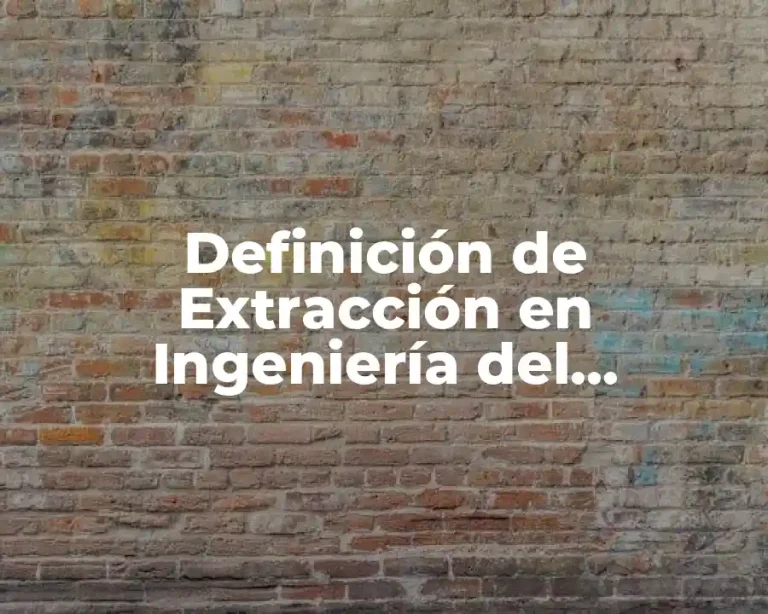Definición de Extracción en Ingeniería del Conocimiento