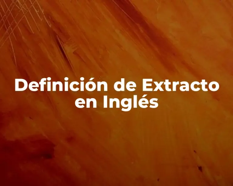 Definición de Extracto en Inglés