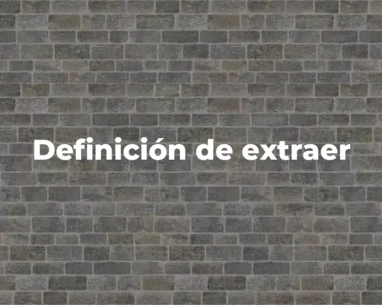 Definición de extraer