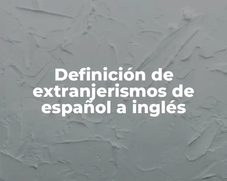 Definición de extranjerismos de español a inglés