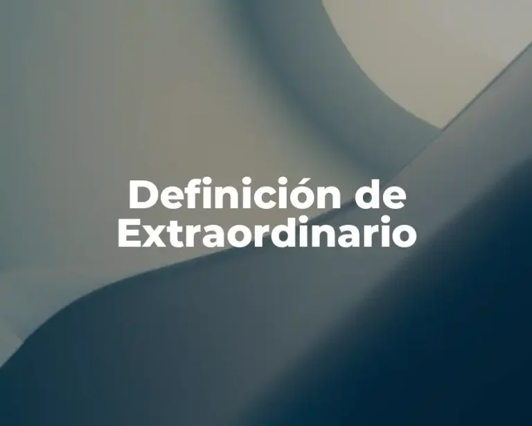 Definición de Extraordinario
