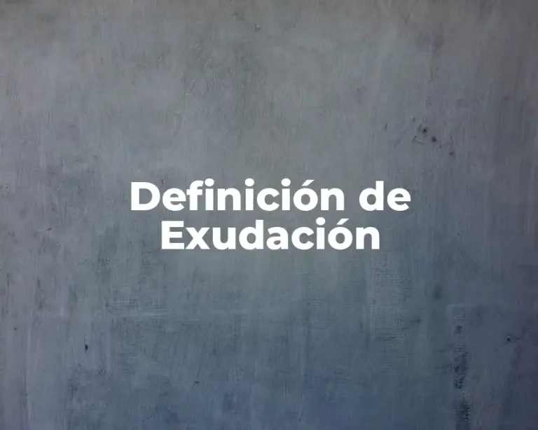 Definición de Exudación