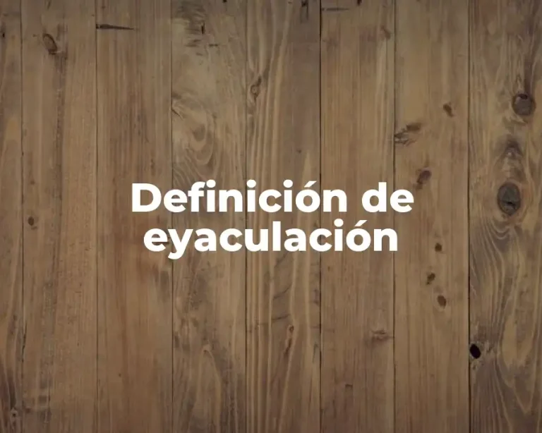 Definición de eyaculación