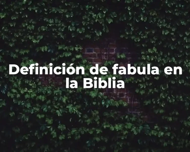 Definición de fabula en la Biblia