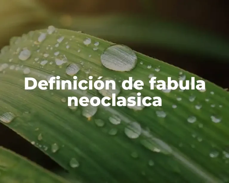 Definición de fabula neoclasica
