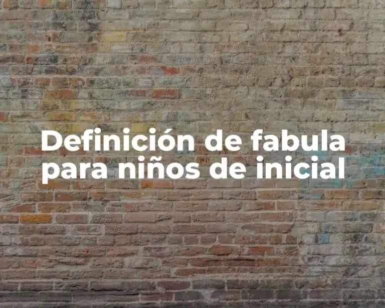 Definición de fabula para niños de inicial